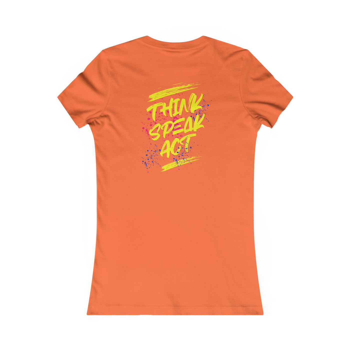 Think Speak Act Motivational Women's Shirt