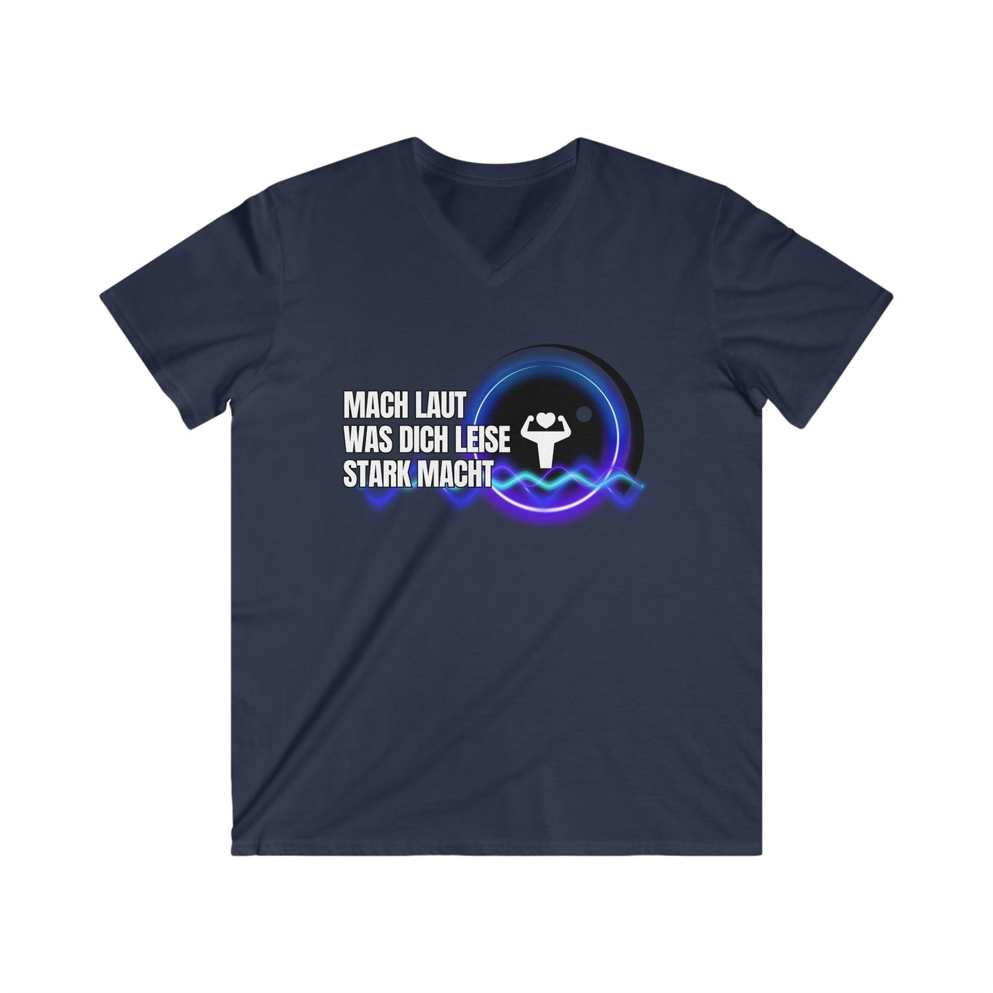 Men's Motivational Fitted V-Neck Tee - "Mach Laut Was Dich Leise Stark Macht"