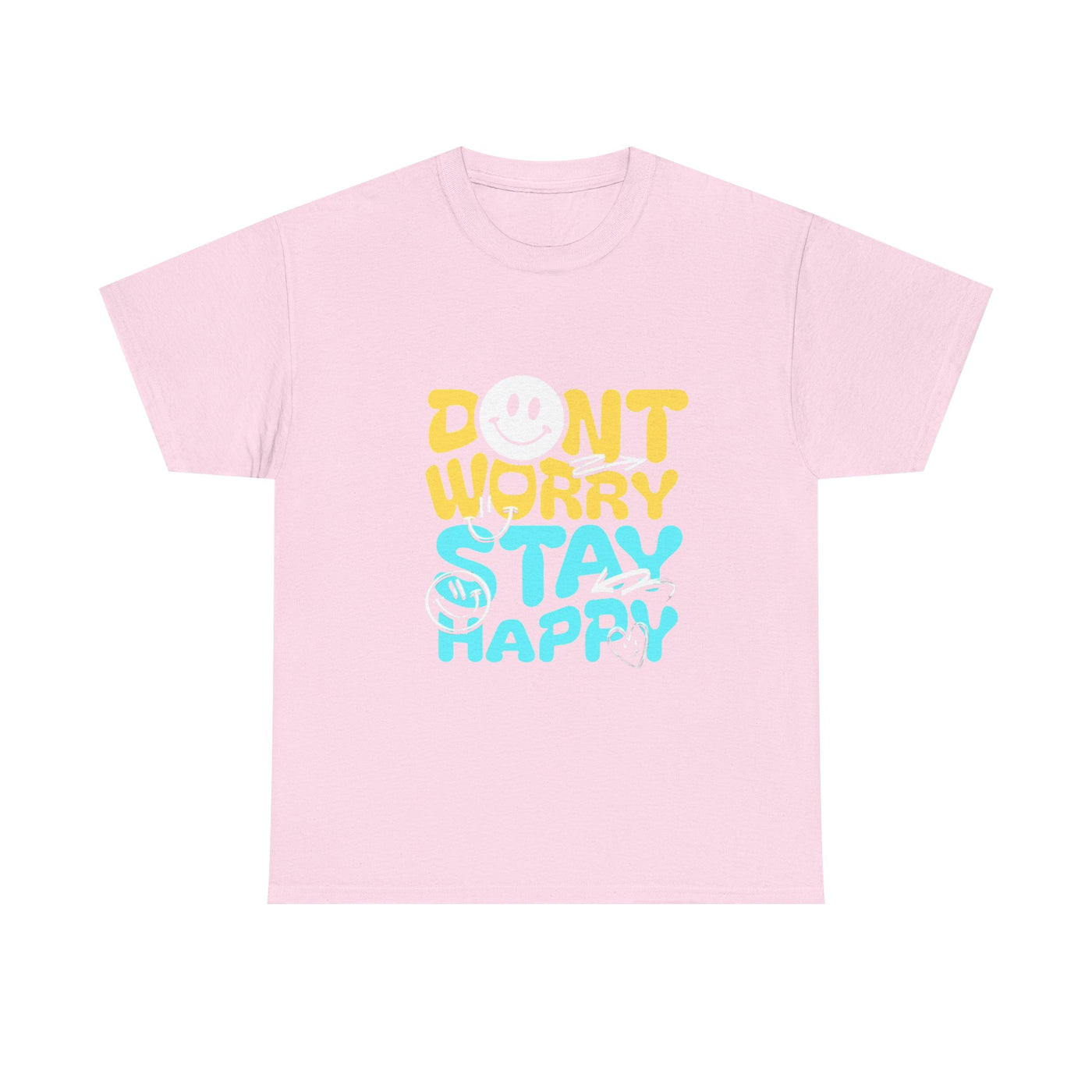 Unisex Shirt - Don't Worry Stay Happy
