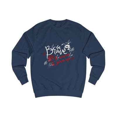 Brave &amp; Never Give Up Sweatshirt