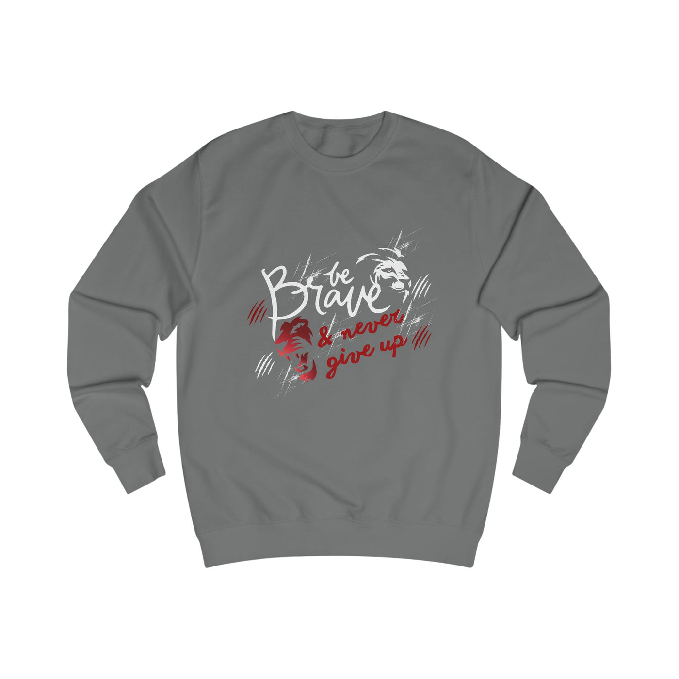 Brave &amp; Never Give Up Sweatshirt