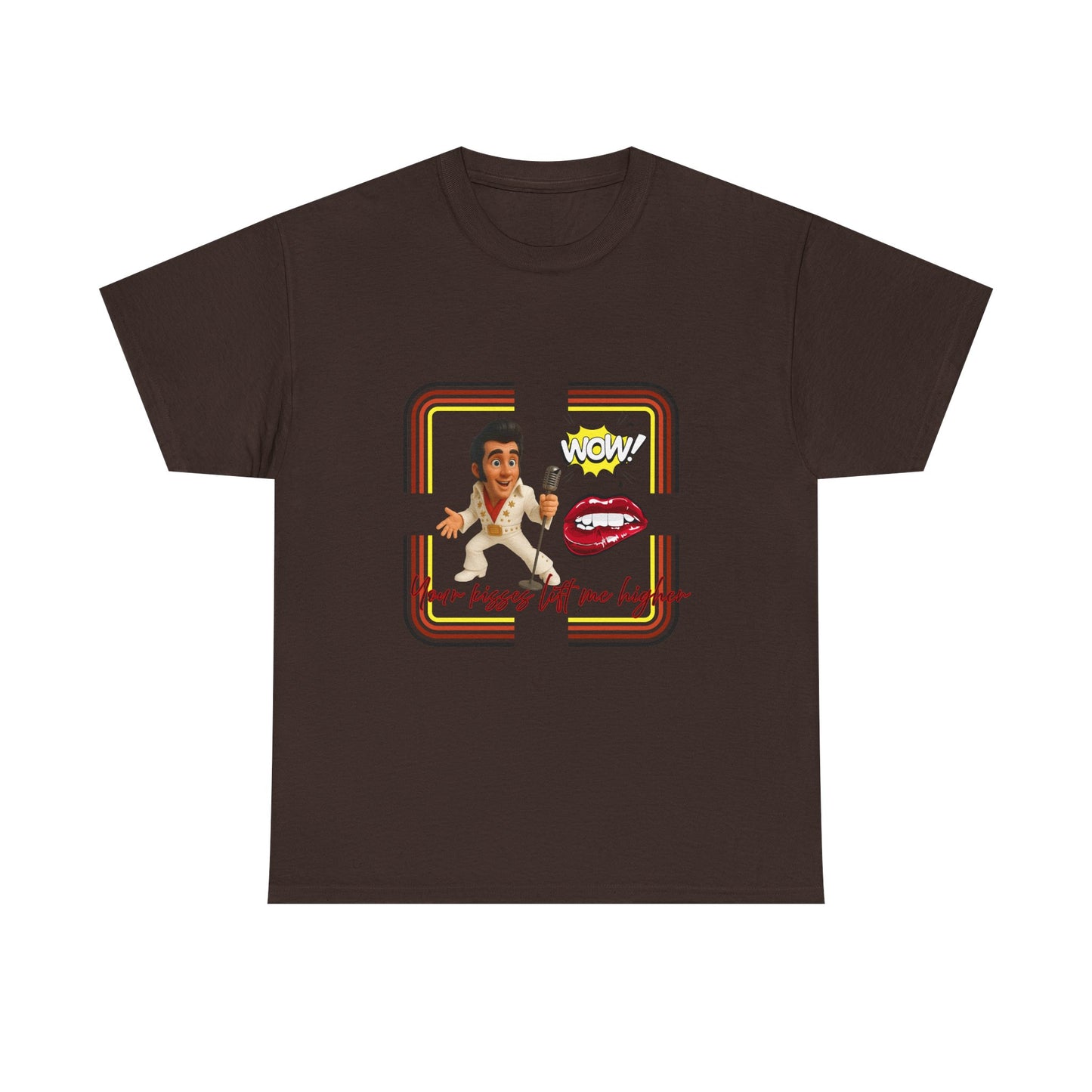 Your Kisses lift me higher Shirt