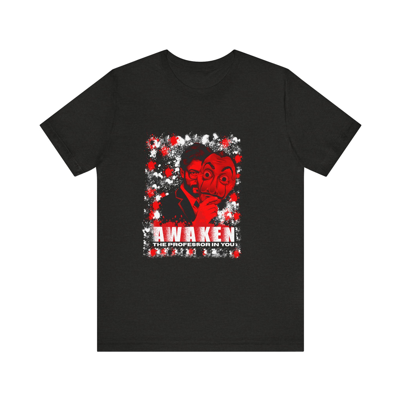 Awaken the Professor heist money Unisex T-Shirt