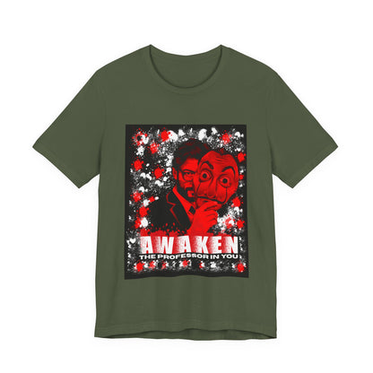 Awaken the Professor heist money Unisex Jersey Tee - Inspirational Graphic T-Shirt