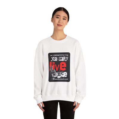You Only Live Once Sweatshirt