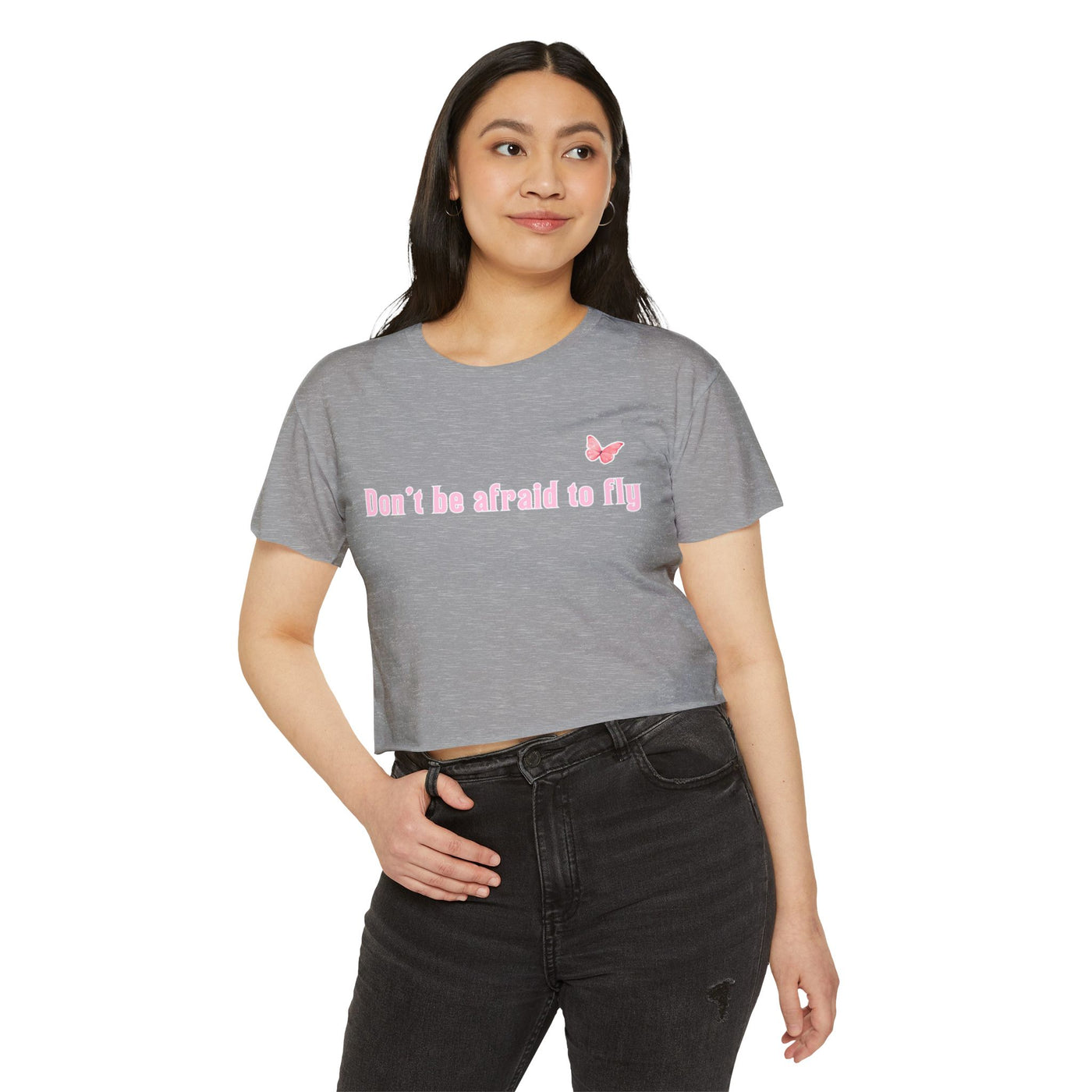 Don't be afraid to fly - Crop Top