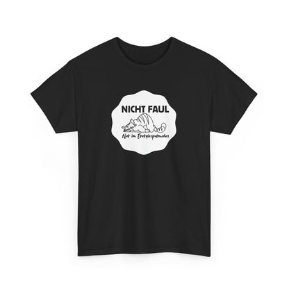 Funny Unisex Tee - "Nicht faul nur im Energiesparmodus"