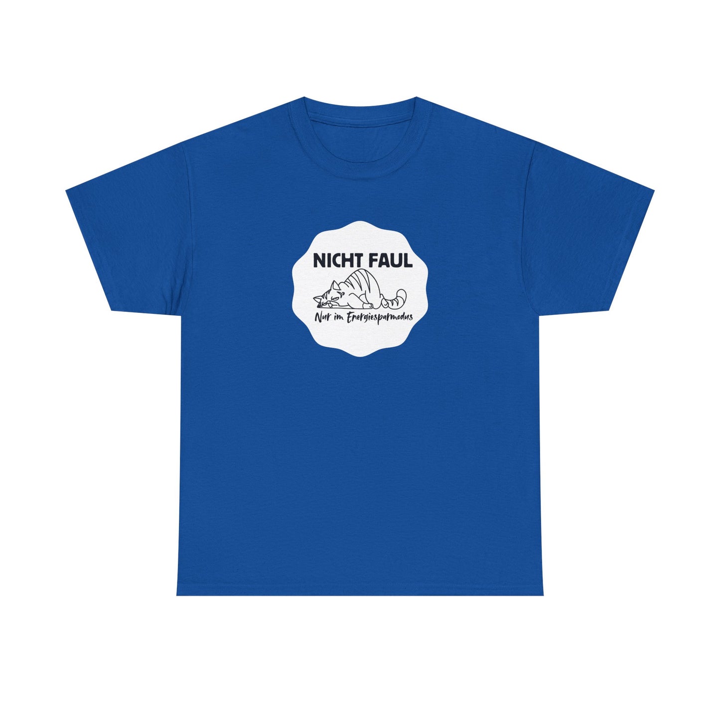 Funny Unisex Tee - "Nicht faul nur im Energiesparmodus"