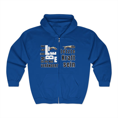 Zip Hoodie May love be the last force that changes the world