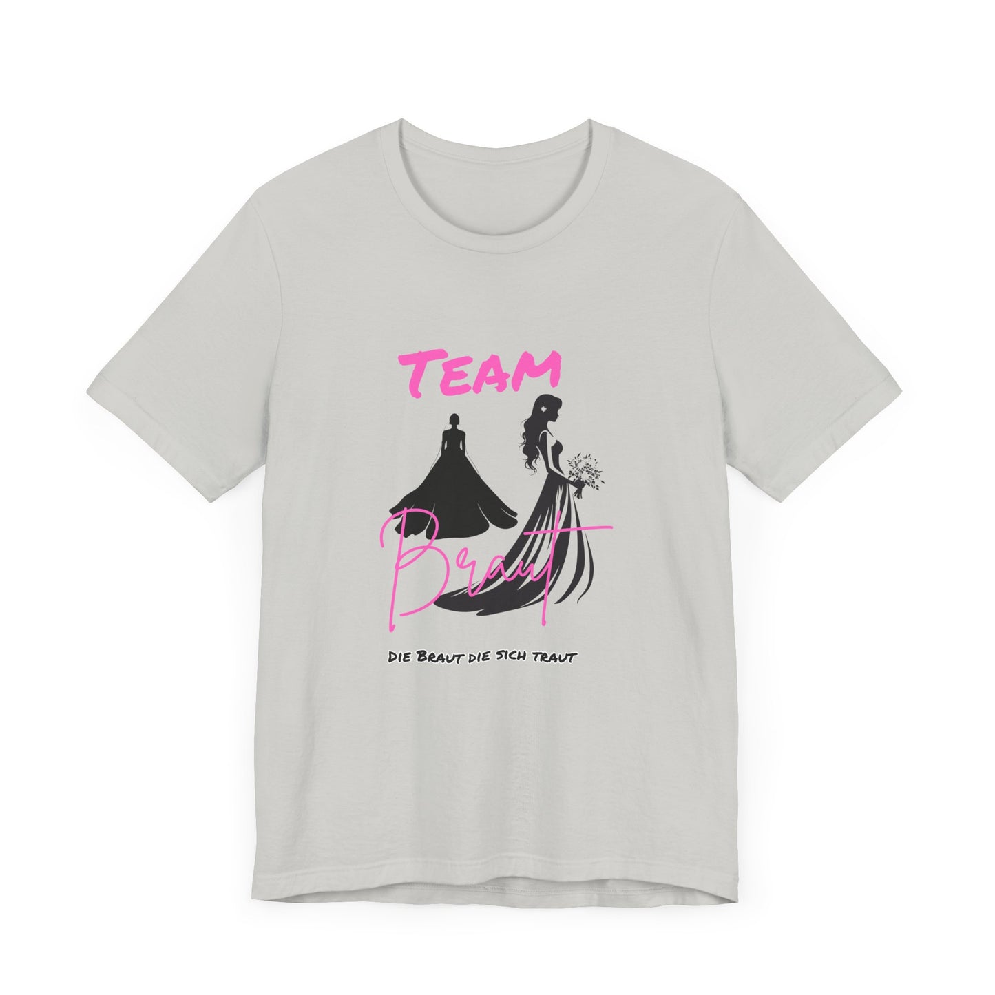 Team Bride Braut "Die Braut die sich traut"