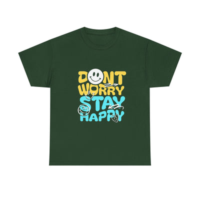 Unisex Shirt - Don't Worry Stay Happy
