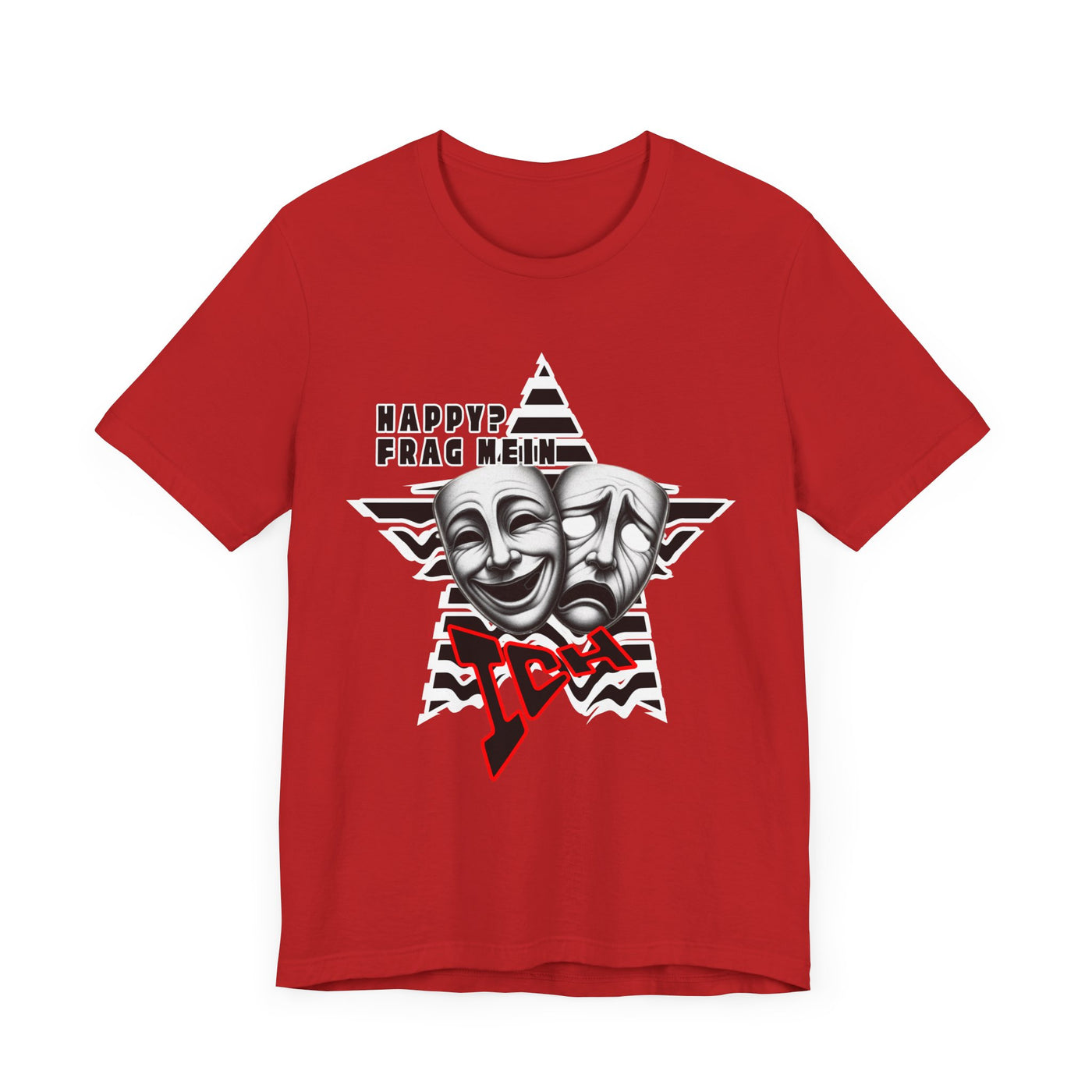 Happy? Ask Myself! Unisex Shirt