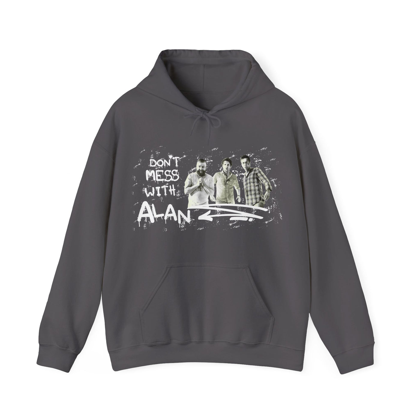 Don't Mess With Alan  Hangover - Hoodie - Funny Sweatshirt for Casual Style