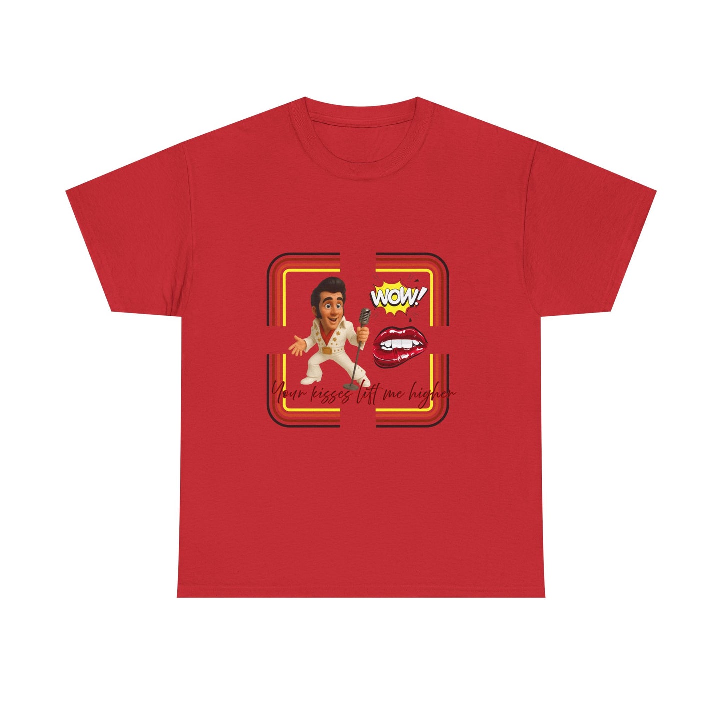 Your Kisses lift me higher Shirt
