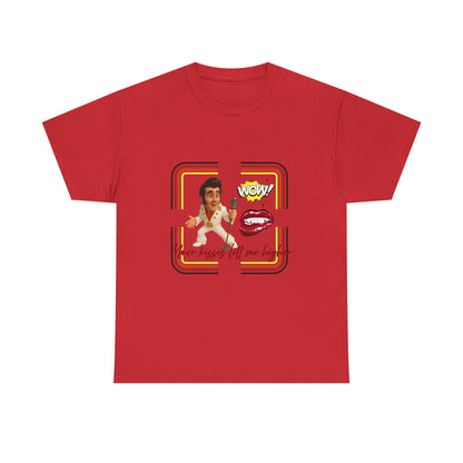 Your Kisses lift me higher Shirt