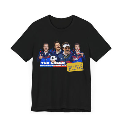 Ted Lasso Believe Unisex Tee - Inspirational Sports T-Shirt