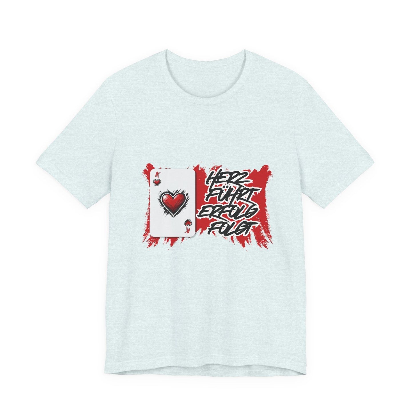 Herz führt Erfolg folgt- T shirt