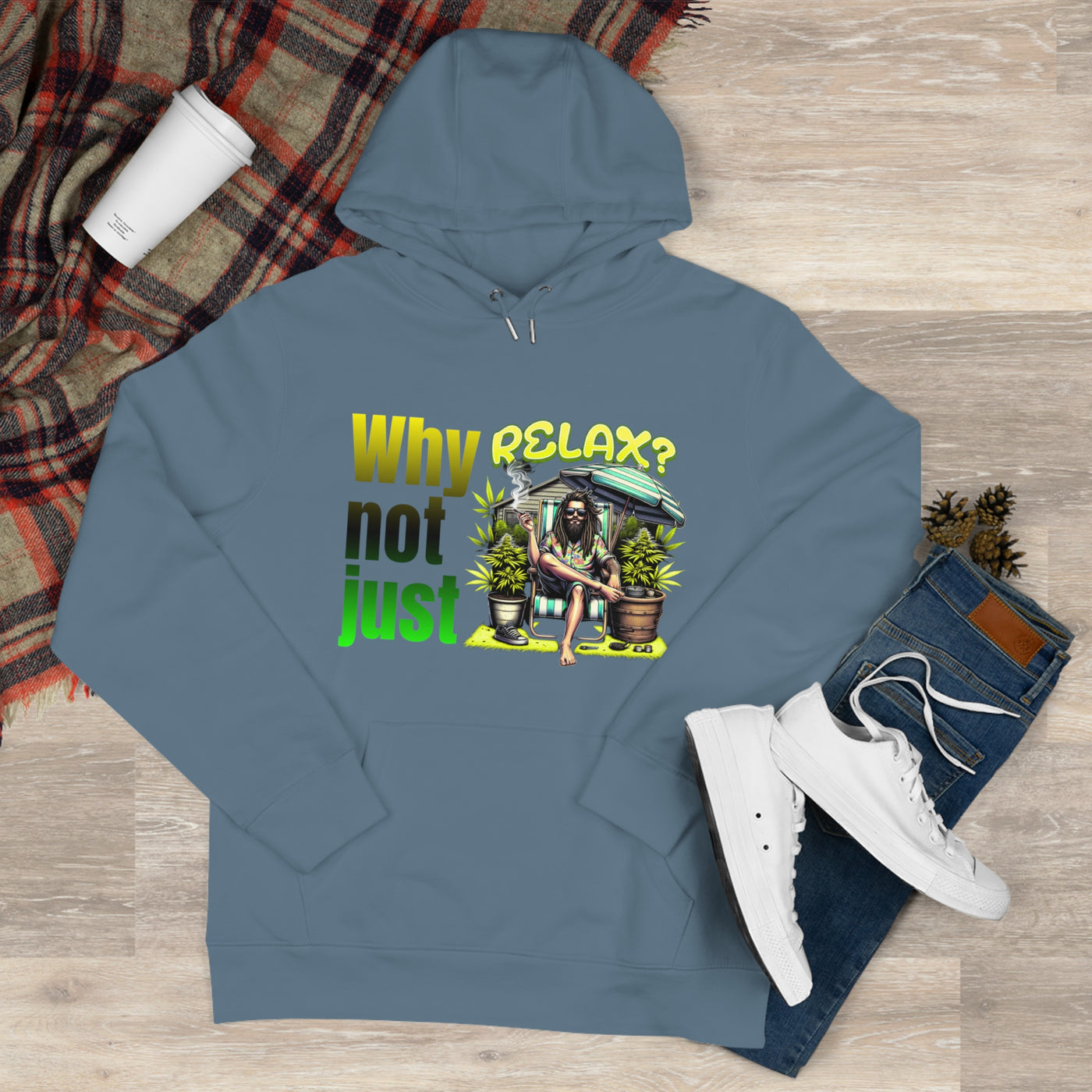 Why not just relax Hoodie, the ultimate Raggae style