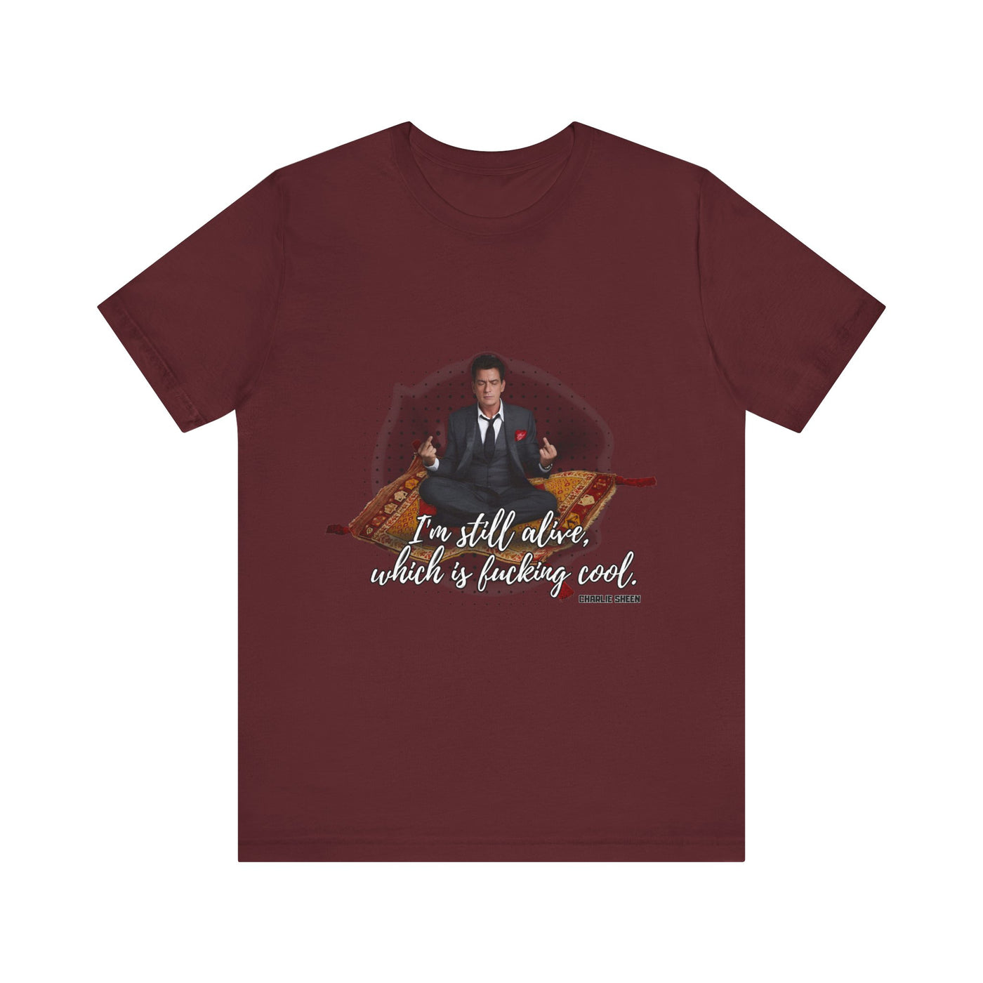 I'm Still Alive Shirt Charlie Sheen, Unisex