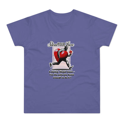 Steal Our Love T-Shirt, Romantic Gift for Him, Funny Relationship Tee, Valentine's Day Surprise, Casual Love Shirt, Unique Couple Merch