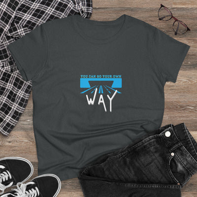 Empowering Quote Tee - You Can Go Your Own Way, Inspirational Shirt, Women's Motivational Cotton T-Shirt, Gift for Her, Casual Wear