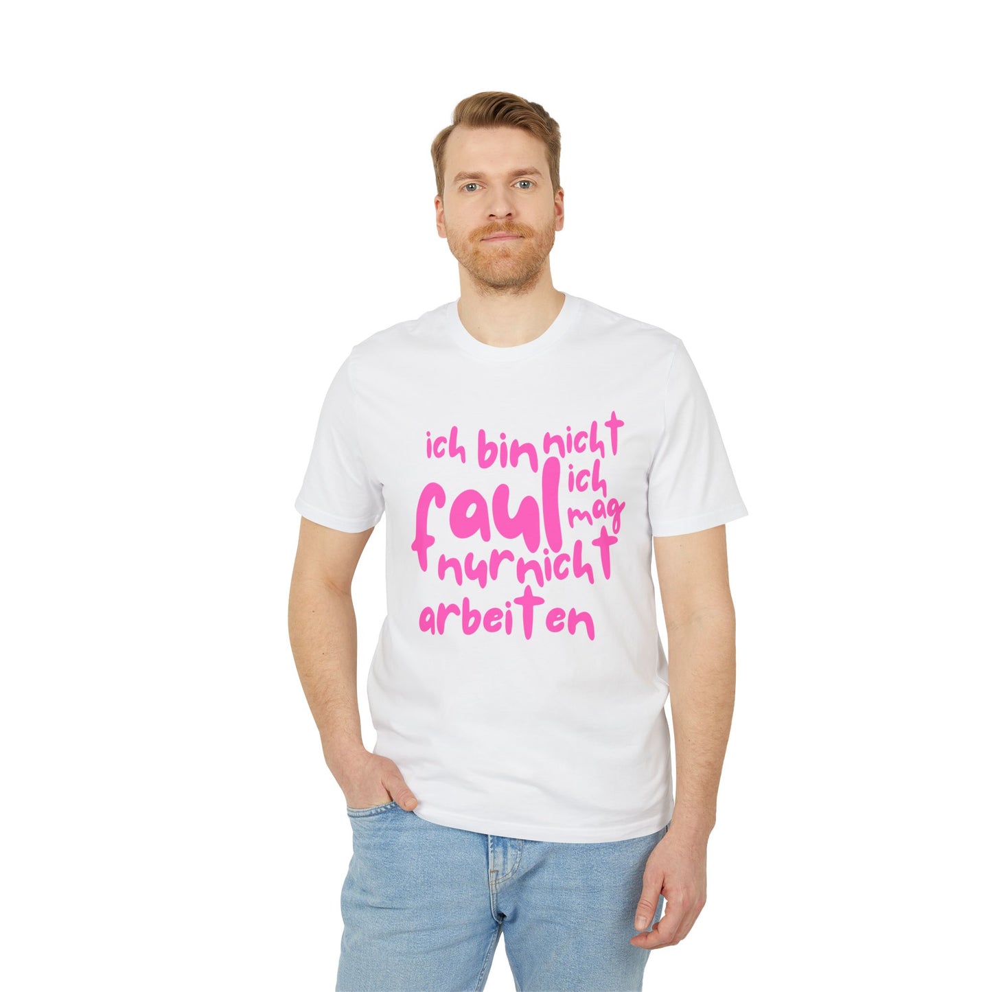 T-Shirt - 'I'm not lazy, I just don't like working'