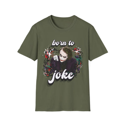 Born to Joke "Joker" Unisex Softstyle T-Shirt
