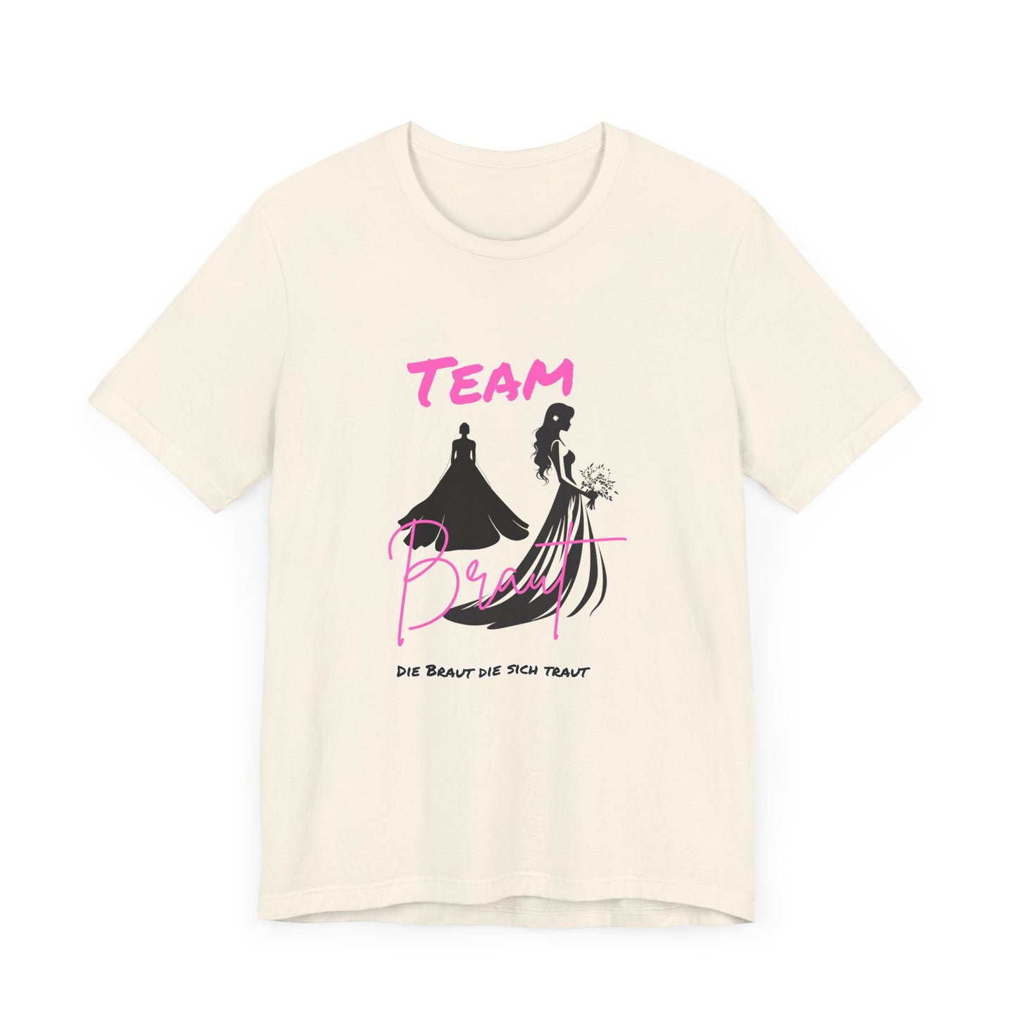 Team Bride Braut "Die Braut die sich traut"