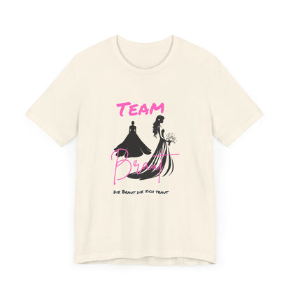 Team Bride Braut "Die Braut die sich traut"