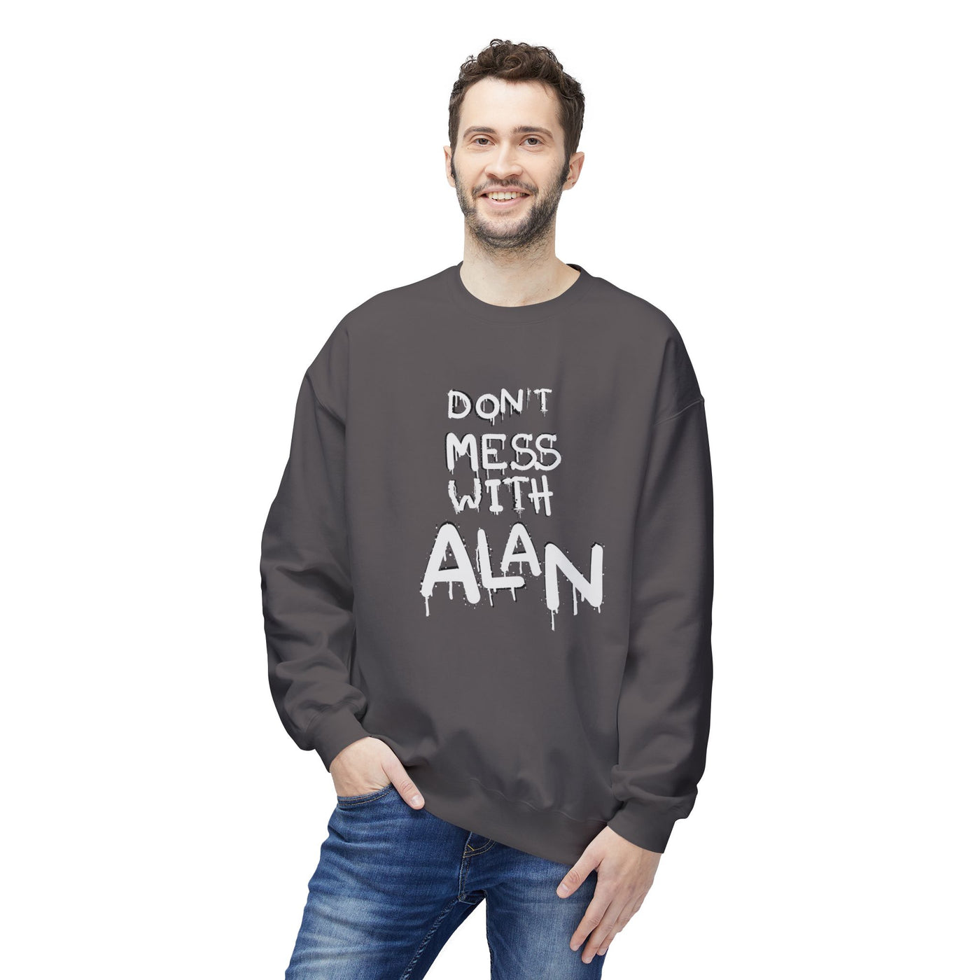 Sweatshirt - Don't Mess With Alan, Unisex