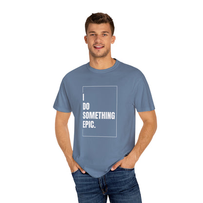 Something Epic T-Shirt