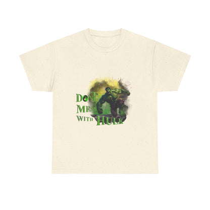 Don't Mess With Hulk Unisex