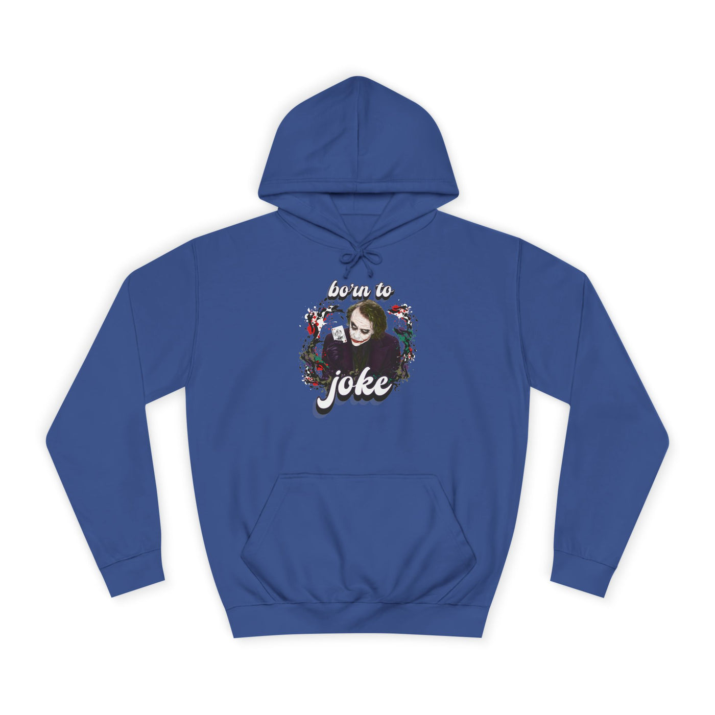 Joker "born to joke" college hoodie