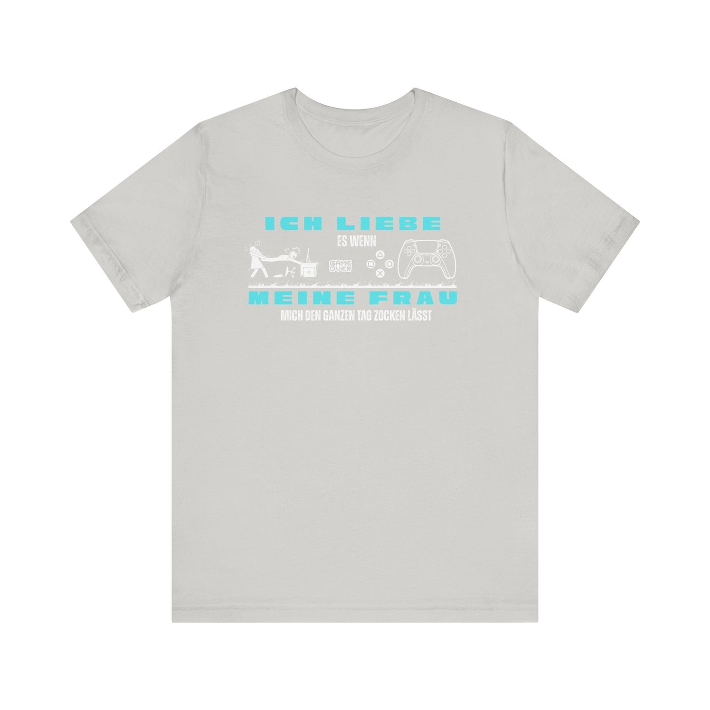 Ich Liebe Meine Frau T-Shirt - Unisex Jersey Tee for Gamers