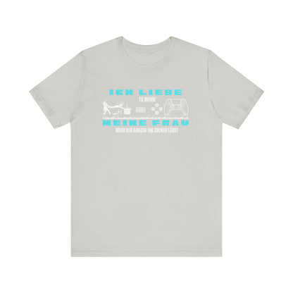Ich Liebe Meine Frau T-Shirt - Unisex Jersey Tee for Gamers