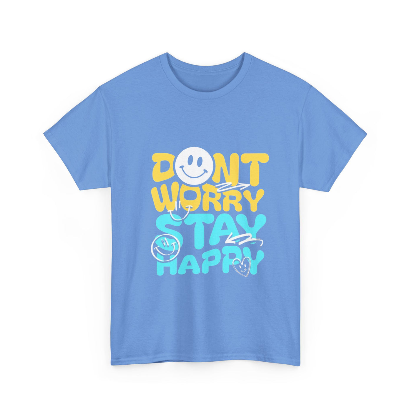 Unisex Shirt - Don't Worry Stay Happy