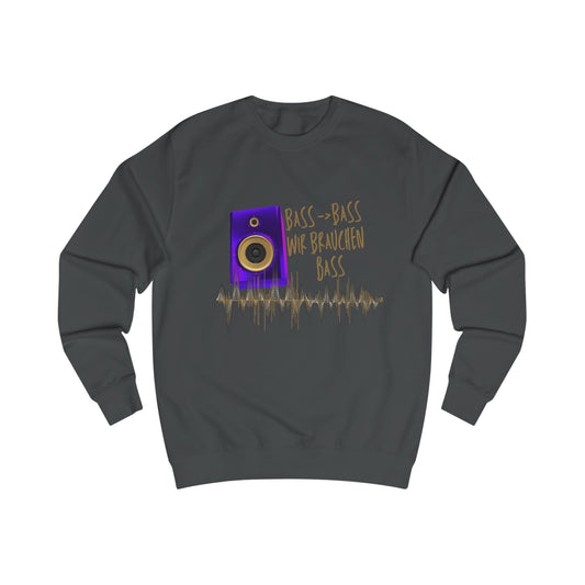 Bass - Bass we need Bass/Sweatshirt