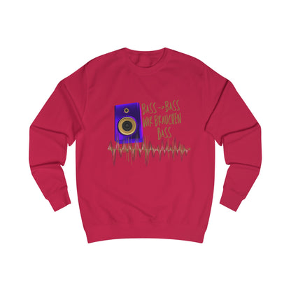 Bass - Bass we need Bass/Sweatshirt