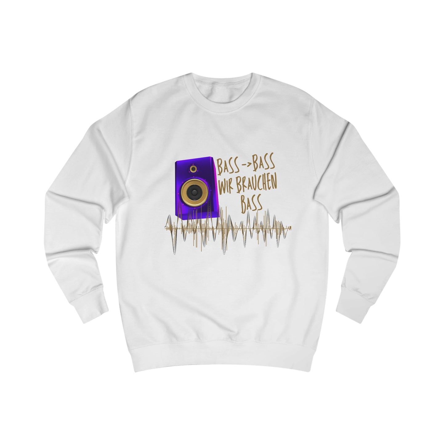 Bass - Bass we need Bass/Sweatshirt