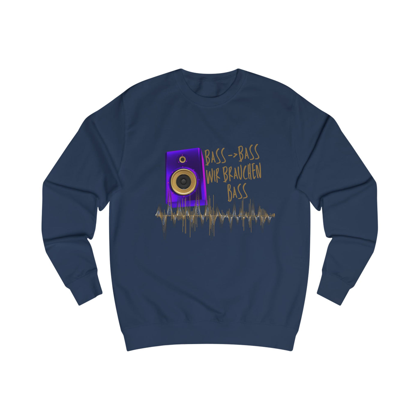 Bass - Bass wir brauchen Bass/Sweatshirt