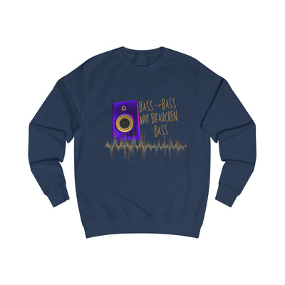 Bass - Bass wir brauchen Bass/Sweatshirt