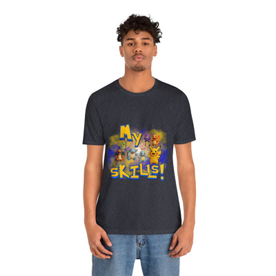 My Skills Unisex Short Sleeve Shirt