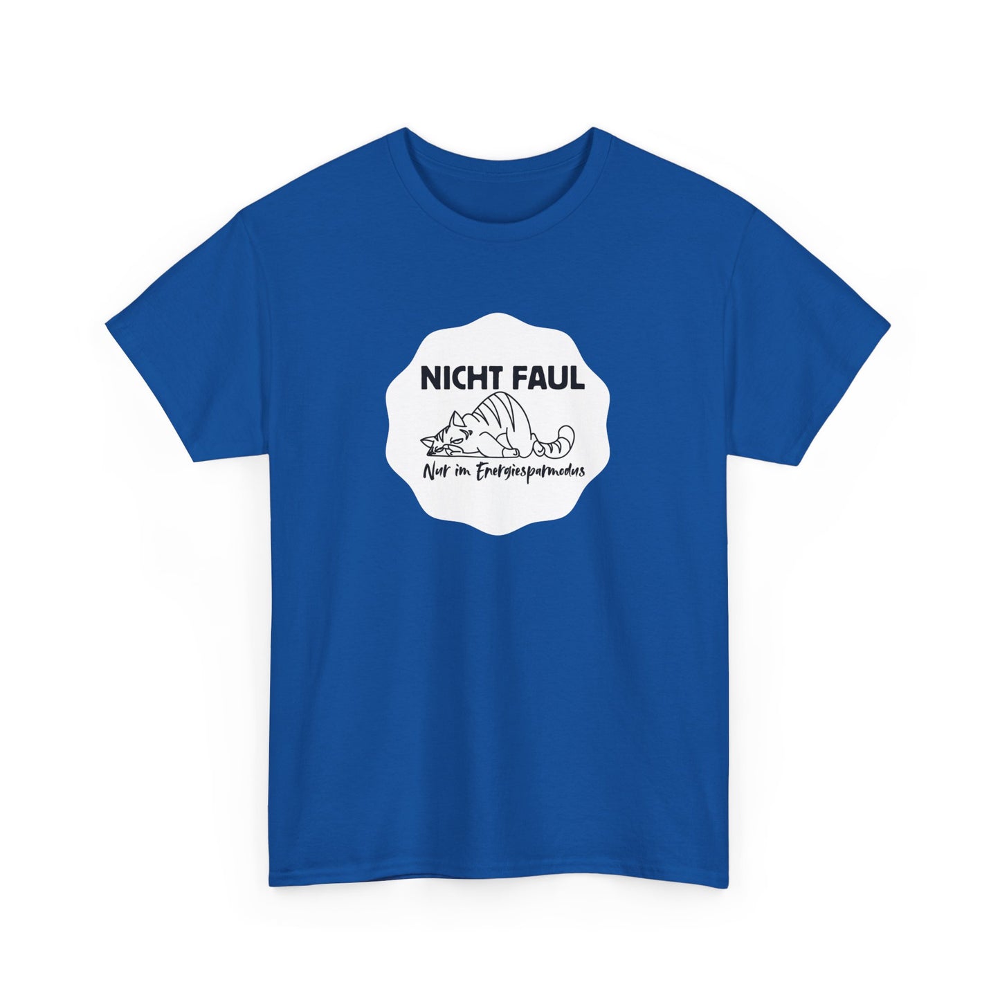 Funny Unisex Tee - "Nicht faul nur im Energiesparmodus"