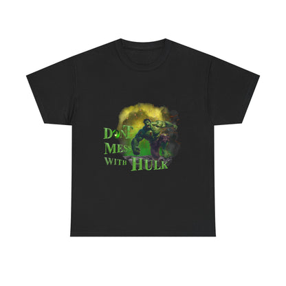 Don't Mess With Hulk Unisex