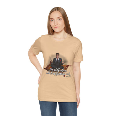 I'm Still Alive Shirt Charlie Sheen, Unisex
