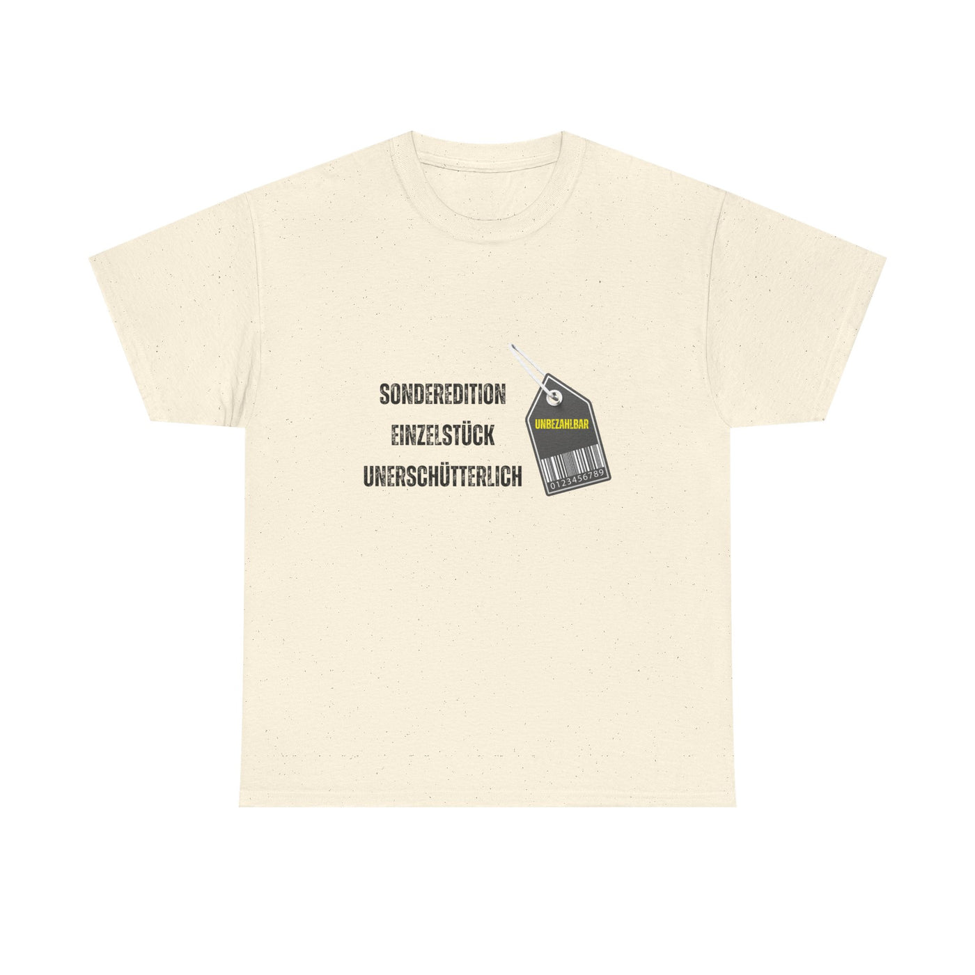 T-Shirt - "Sonderedition - Einzelstück - unerschütterlich und unbezahlbar"
