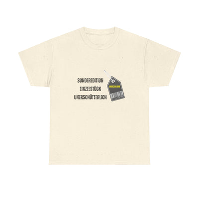 T-Shirt - "Sonderedition - Einzelstück - unerschütterlich und unbezahlbar"