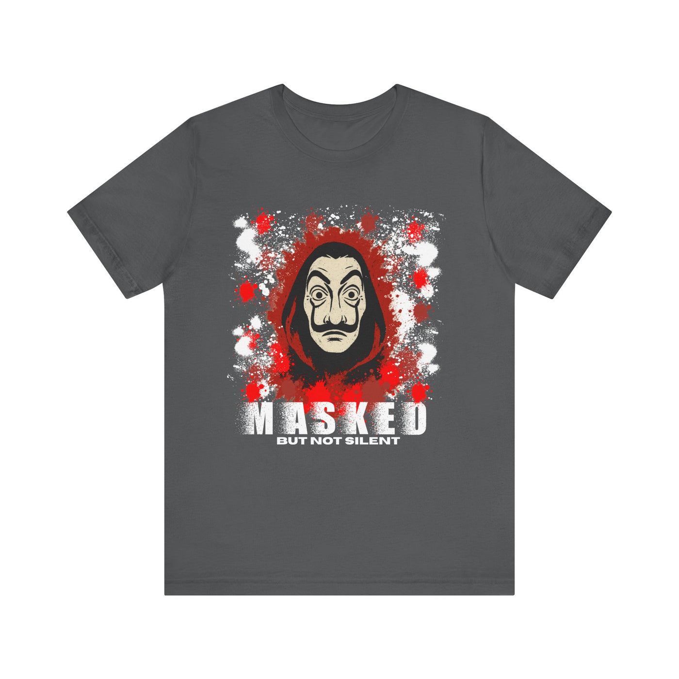Unisex Short Sleeve Tee - Money Heist Masked but not silent