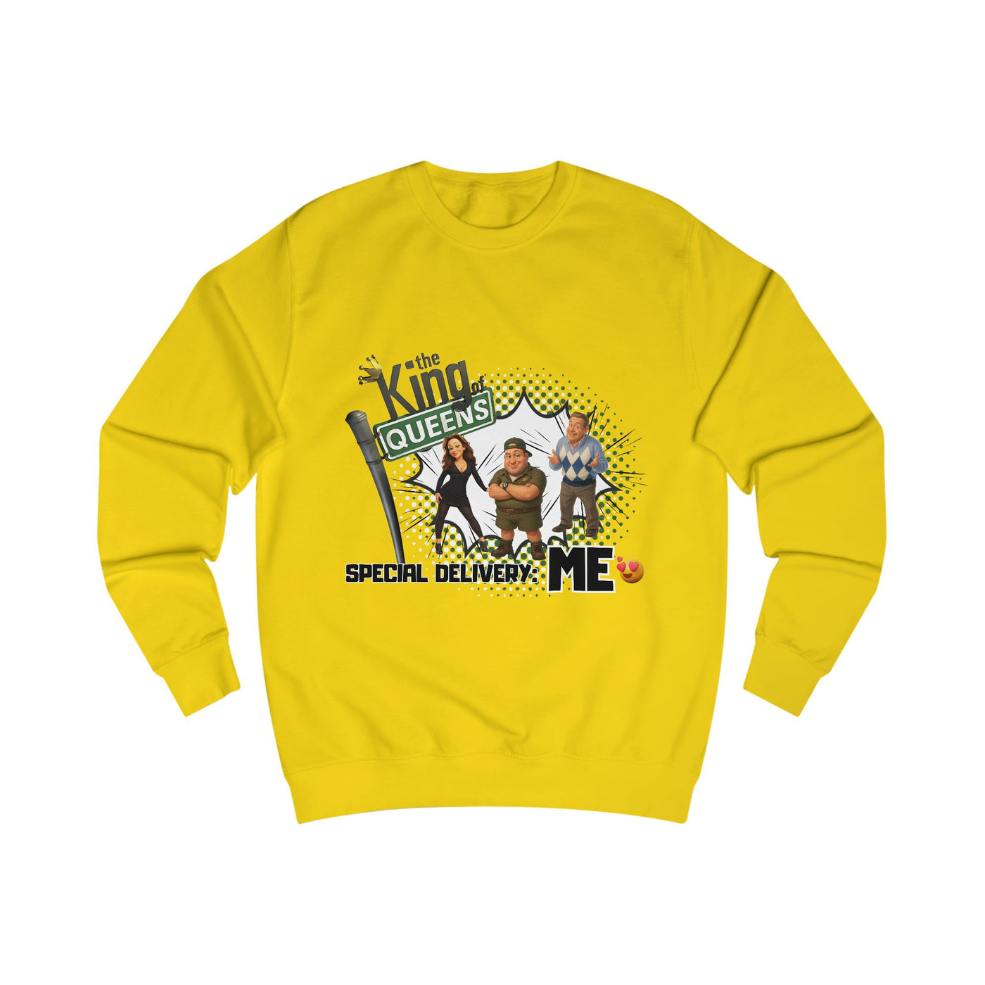 Special Delivery: Me Sweatshirt King of Queens
