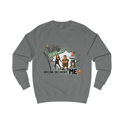 Special Delivery: Me Sweatshirt King of Queens